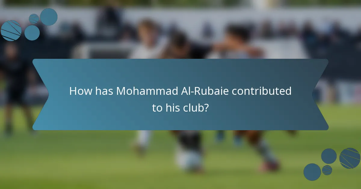 How has Mohammad Al-Rubaie contributed to his club?