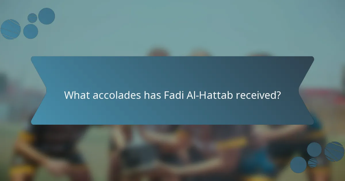 What accolades has Fadi Al-Hattab received?